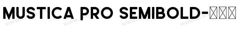 Mustica Pro SemiBold字体转换
